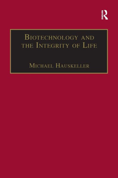 Biotechnology And The Integrity Of Life