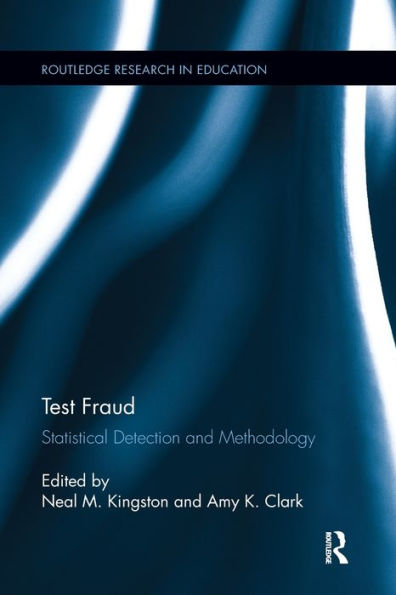 Test Fraud: Statistical Detection And Methodology (Routledge Research In Education)
