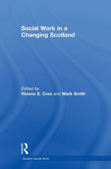 Social Work In A Changing Scotland (Student Social Work)