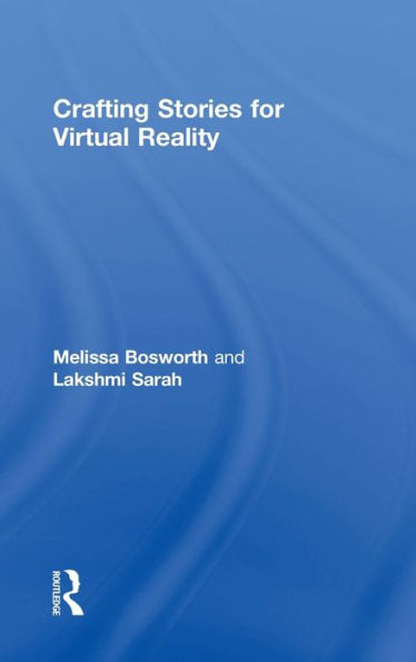Crafting Stories For Virtual Reality
