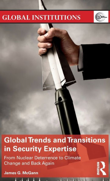 Global Trends And Transitions In Security Expertise (Global Institutions)