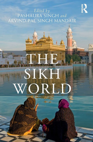 The Sikh World (Routledge Worlds)