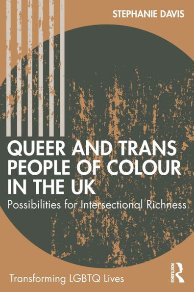 Queer And Trans People Of Colour In The Uk (Transforming Lgbtq Lives) - 9781138345775