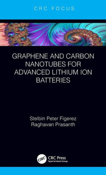 Graphene And Carbon Nanotubes For Advanced Lithium Ion Batteries