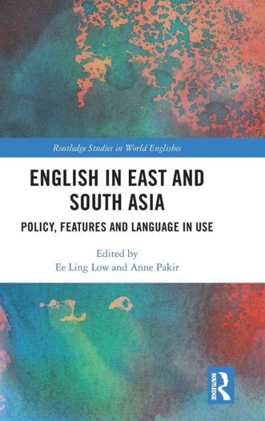 English In East And South Asia (Routledge Studies In World Englishes)