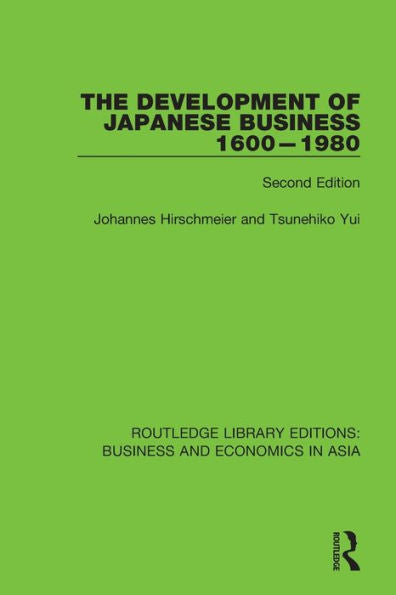 The Development Of Japanese Business, 1600-1980: Second Edition (Routledge Library Editions: Business And Economics In Asia)