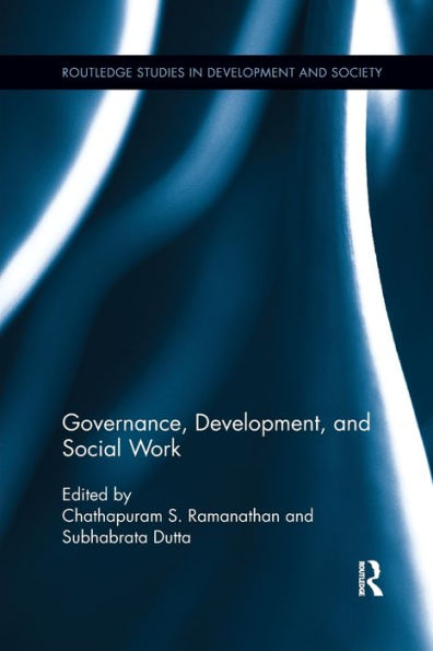 Governance, Development, And Social Work (Routledge Studies In Development And Society)