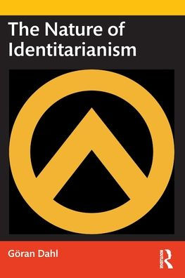 The Nature Of Identitarianism