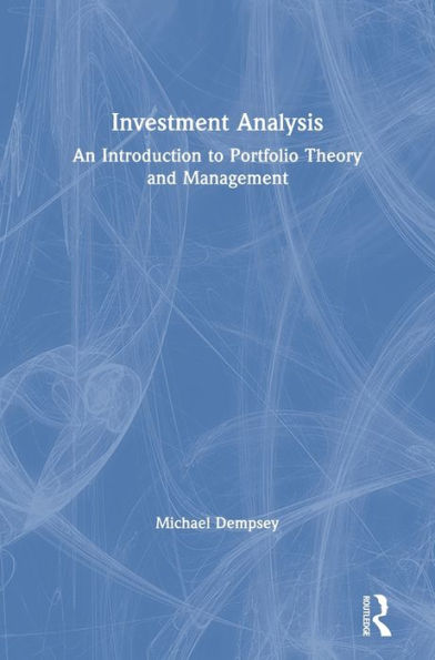 Investment Analysis: An Introduction To Portfolio Theory And Management