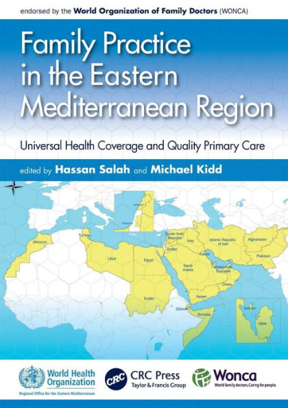 Family Practice In The Eastern Mediterranean Region: Universal Health Coverage And Quality Primary Care (Wonca Family Medicine)