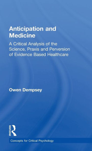 Anticipation And Medicine (Concepts For Critical Psychology)