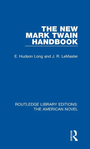 The New Mark Twain Handbook (Routledge Library Editions: The American Novel)