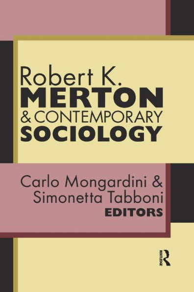 Robert K. Merton And Contemporary Sociology