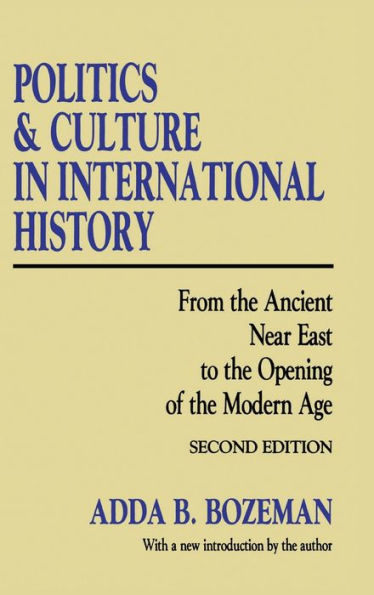 Politics And Culture In International History: From The Ancient Near East To The Opening Of The Modern Age