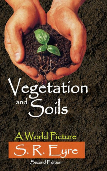 Vegetation And Soils: A World Picture
