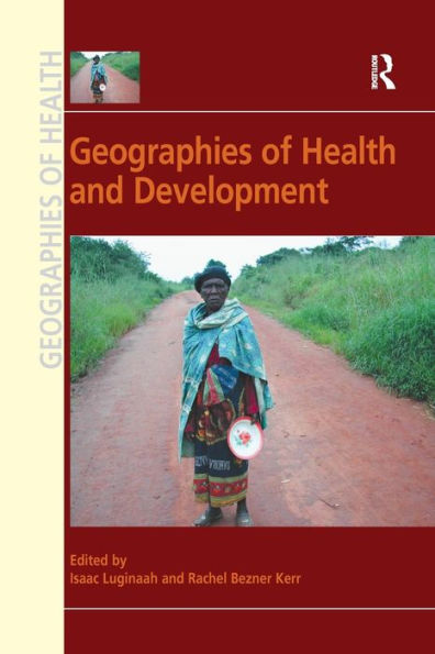 Geographies Of Health And Development (Geographies Of Health Series)