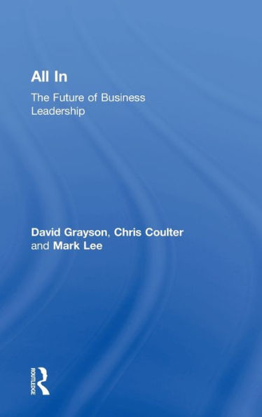 All In: The Future Of Business Leadership