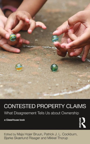 Contested Property Claims: What Disagreement Tells Us About Ownership (Social Justice)