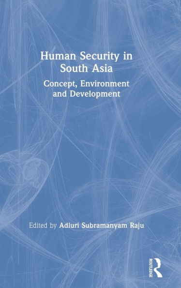 Human Security In South Asia: Concept, Environment And Development