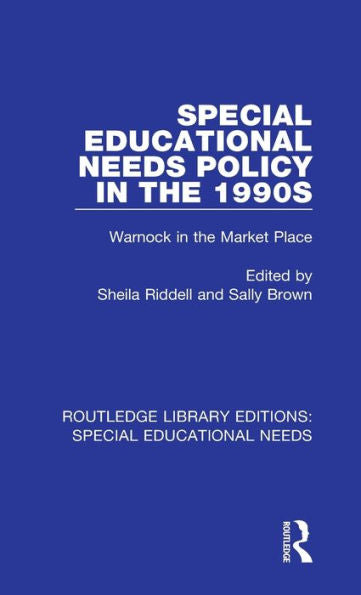 Special Educational Needs Policy In The 1990S (Routledge Library Editions: Special Educational Needs)