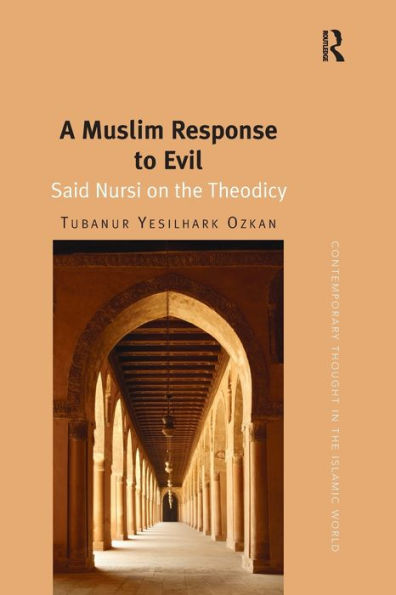 A Muslim Response To Evil (Contemporary Thought In The Islamic World)