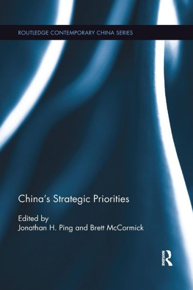 China's Strategic Priorities (Routledge Contemporary China Series) - 9781138608917