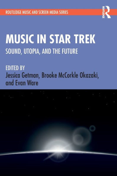 Music In Star Trek (Routledge Music And Screen Media Series)