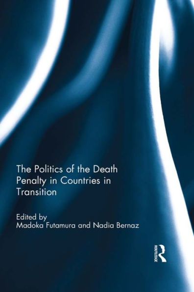 The Politics Of The Death Penalty In Countries In Transition