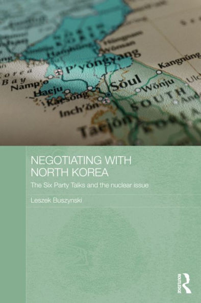 Negotiating With North Korea (Routledge Security In Asia Pacific Series)
