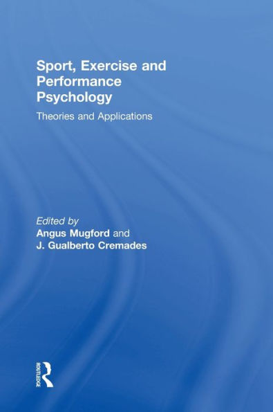 Sport, Exercise, And Performance Psychology: Theories And Applications