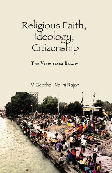 Religious Faith, Ideology, Citizenship: The View From Below