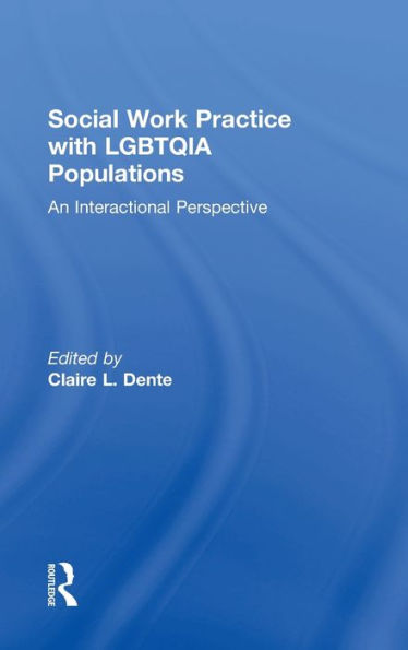 Social Work Practice With Lgbtqia Populations: An Interactional Perspective