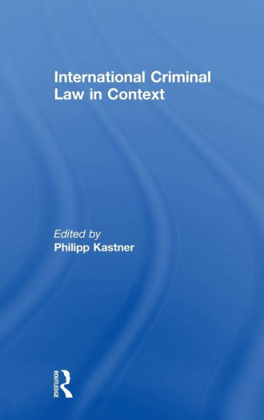 International Criminal Law In Context