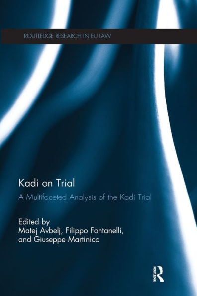 Kadi On Trial (Routledge Research In Eu Law)