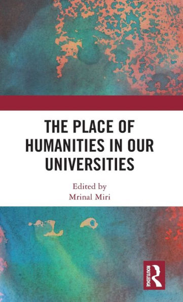 The Place Of Humanities In Our Universities