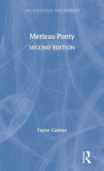 Merleau-Ponty (The Routledge Philosophers)