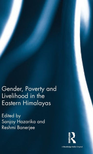Gender, Poverty And Livelihood In The Eastern Himalayas