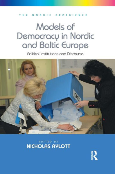 Models Of Democracy In Nordic And Baltic Europe (The Nordic Experience)