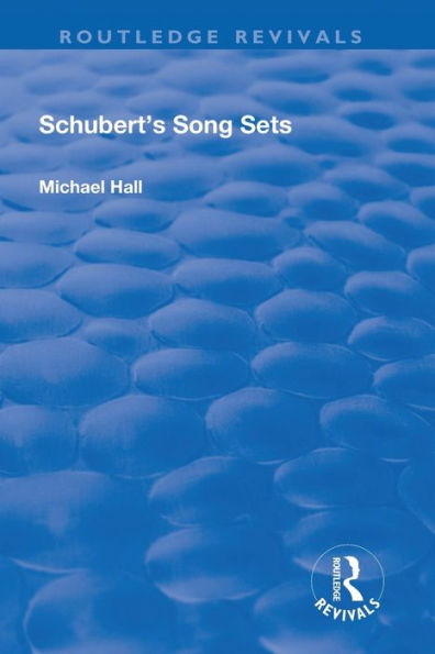 Schubert's Song Sets (Routledge Revivals)