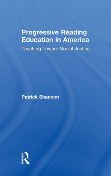 Progressive Reading Education In America: Teaching Toward Social Justice