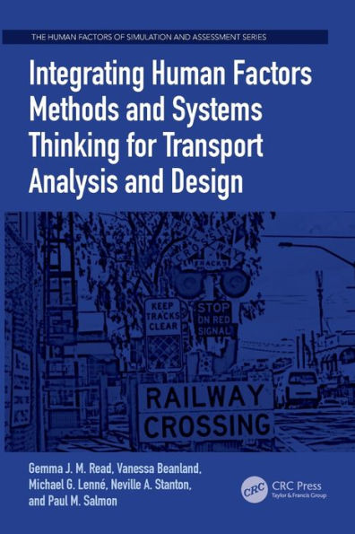 Integrating Human Factors Methods And Systems Thinking For Transport Analysis And Design (Human Factors, Simulation And Performance Assessment)