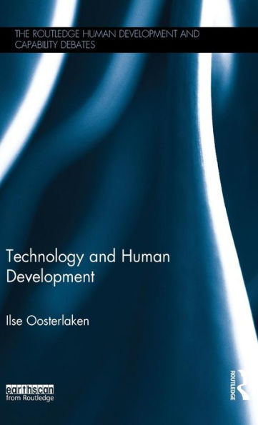 Technology And Human Development (The Routledge Human Development And Capability Debates) - 9781138780576