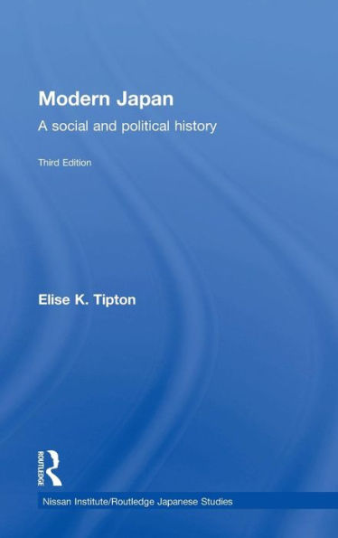 Modern Japan: A Social And Political History (Nissan Institute/Routledge Japanese Studies) - 9781138780835