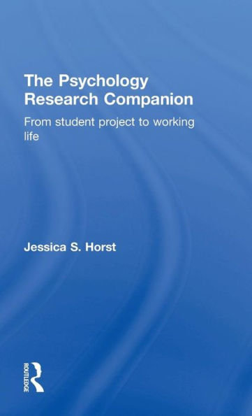 The Psychology Research Companion: From Student Project To Working Life - 9781138785311