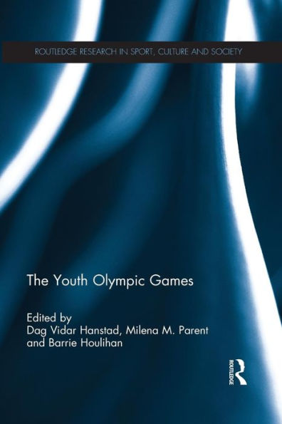 The Youth Olympic Games (Routledge Research In Sport, Culture And Society)