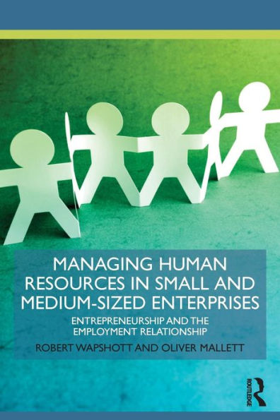 Managing Human Resources In Small And Medium-Sized Enterprises,Entrepreneurship And The Employment Relationship