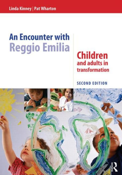 An Encounter With Reggio Emilia: Children And Adults In Transformation