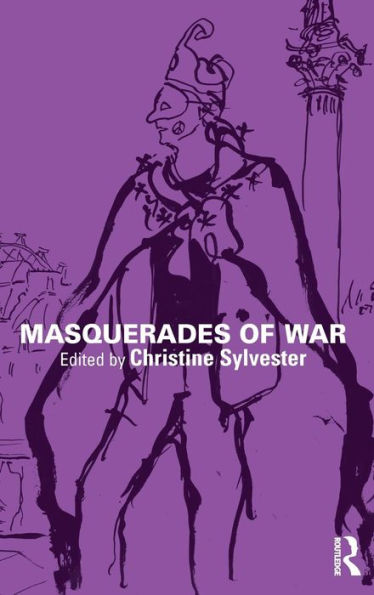Masquerades Of War (War, Politics And Experience)