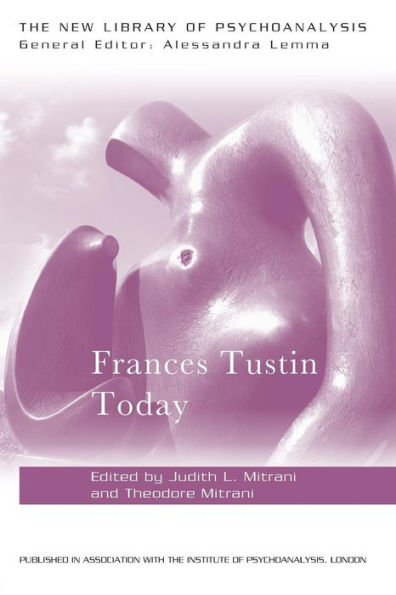 Frances Tustin Today (The New Library Of Psychoanalysis) - 9781138820456