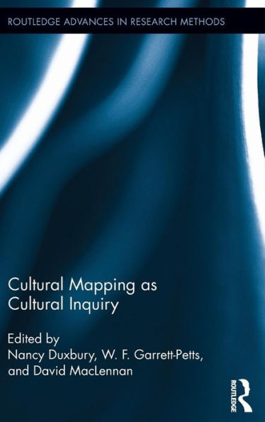 Cultural Mapping As Cultural Inquiry (Routledge Advances In Research Methods)